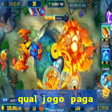 qual jogo paga dinheiro de verdade